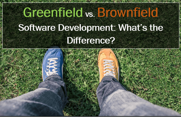 brownfield-vs-greenfield-development-what-s-the-difference-in