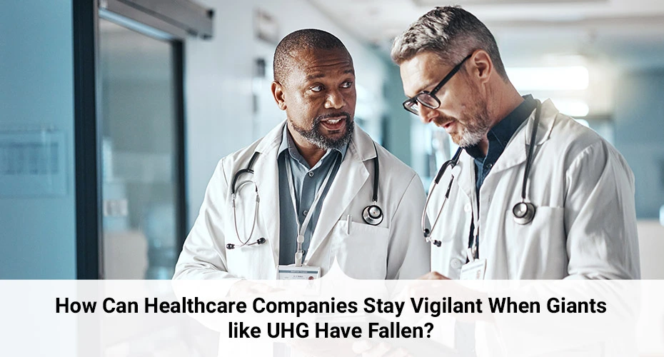 What Companies Can Learn from UHG's Attack